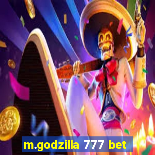 m.godzilla 777 bet